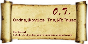 Ondrejkovics Trajánusz névjegykártya